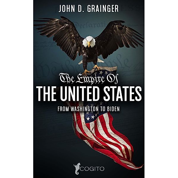 The Empire Of The United States, John D. Grainger