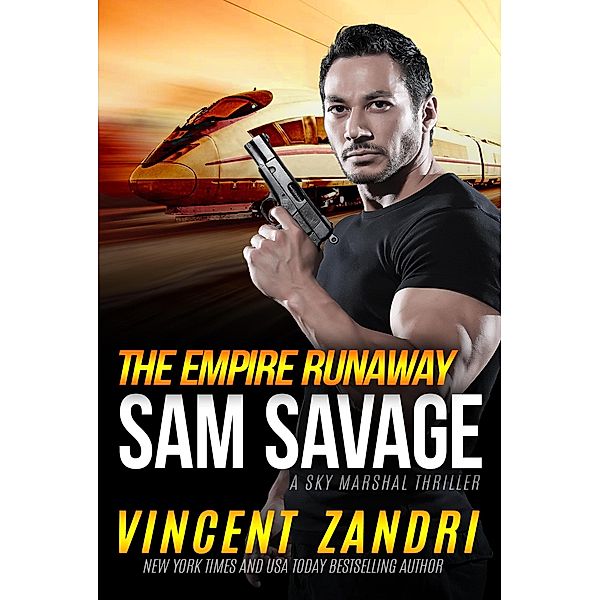 The Empire Runaway (A Sam Savage Sky Marshal Thriller) / A Sam Savage Sky Marshal Thriller, Vincent Zandri