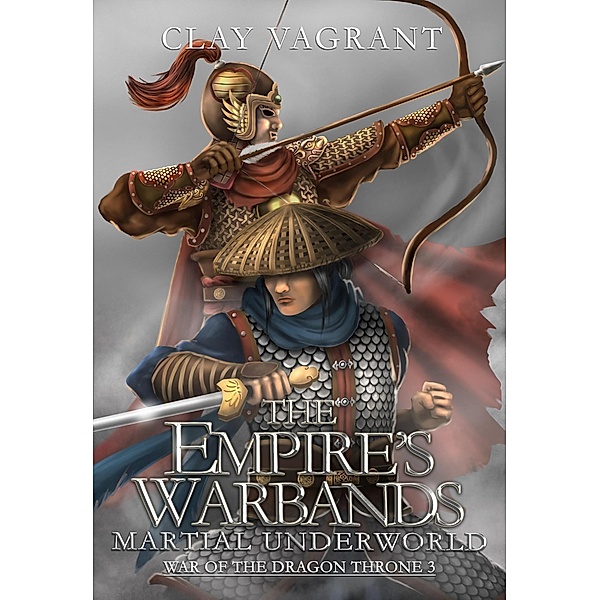 The Empire's Warbands: Martial Underworld (War of the Dragon Throne) / War of the Dragon Throne, Clay Vagrant