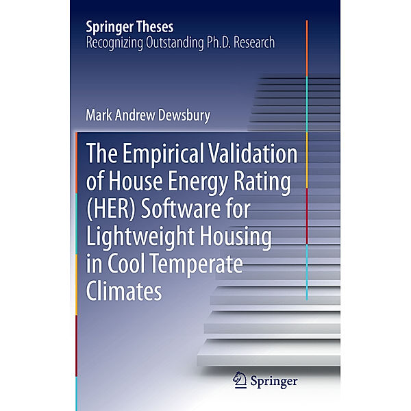 The Empirical Validation of House Energy Rating (HER) Software for Lightweight Housing in Cool Temperate Climates, Mark Andrew Dewsbury