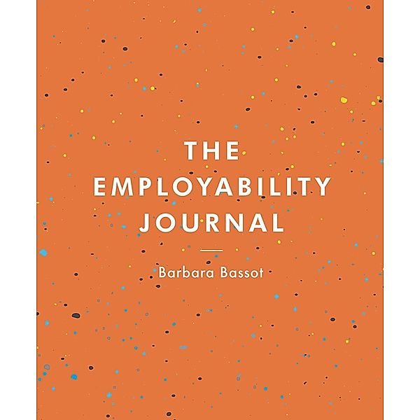 The Employability Journal / Bloomsbury Study Skills, Barbara Bassot