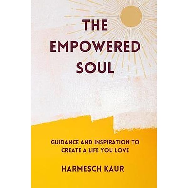 The Empowered Soul, Harmesch Kaur