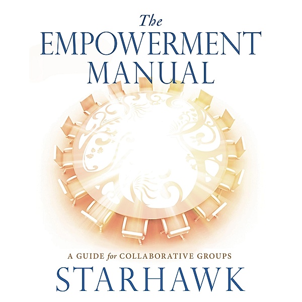 The Empowerment Manual, Starhawk Starhawk