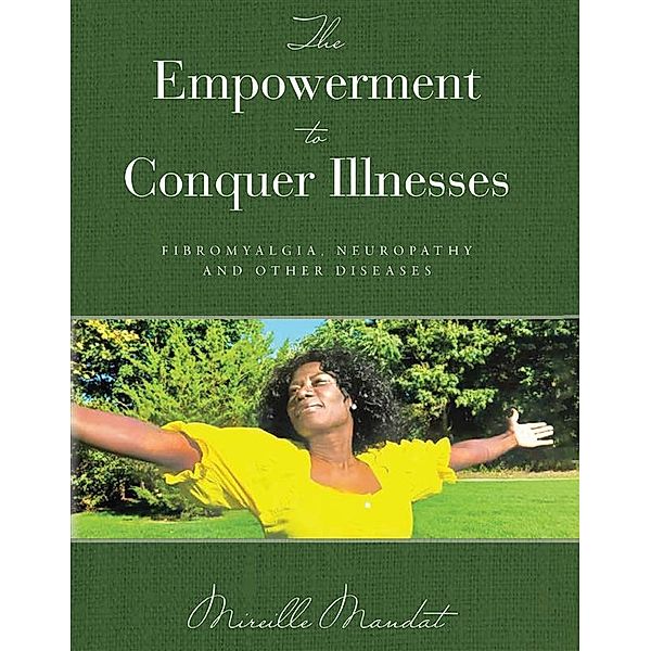 The Empowerment to Conquer Illnesses, Mireille Mandat