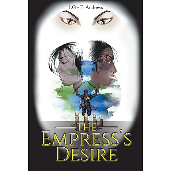The Empress's Desire, Lg E. Andrews