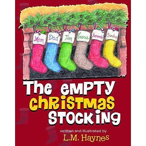 The Empty Christmas Stockings / L.M.Haynes Publishing