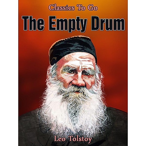 The Empty Drum, Leo Tolstoy