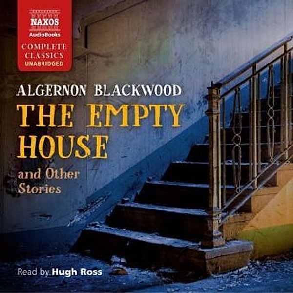 The Empty House and Other Stories, 6 Audio-CD, Algernon Blackwood