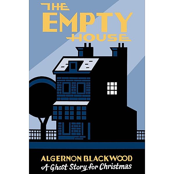 The Empty House / Biblioasis, Algernon Blackwood