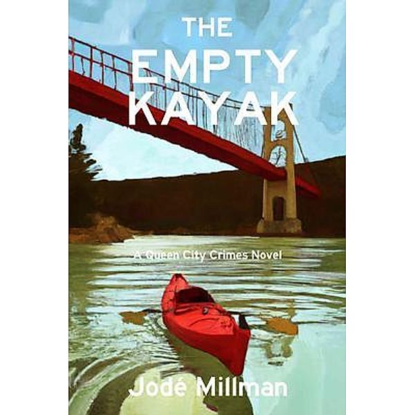 The Empty Kayak / A Queen City Crimes Mystery Bd.3, Jodé Millman