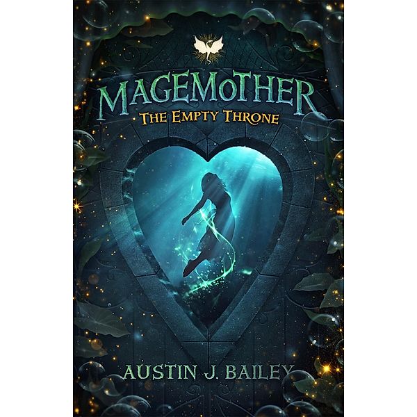 The Empty Throne: A Magemother Novella / Magemother, Austin J. Bailey