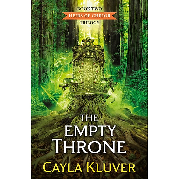 The Empty Throne / Heirs of Chrior Bd.2, Cayla Kluver