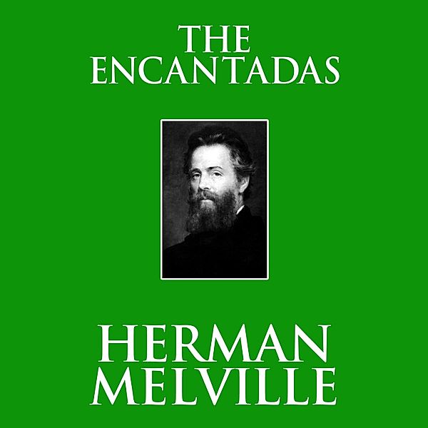 The Encantadas, Herman Melville