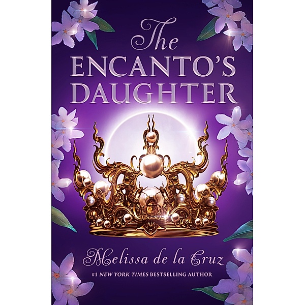 The Encanto's Daughter / The Encanto's Daughter Bd.1, Melissa De la Cruz
