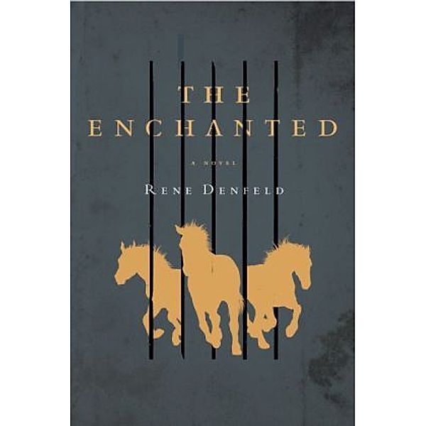 The Enchanted, Rene Denfeld