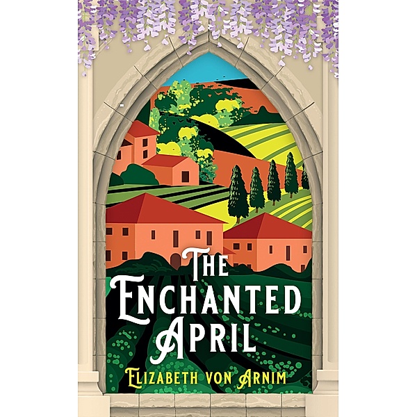 The Enchanted April, Elizabeth von Arnim