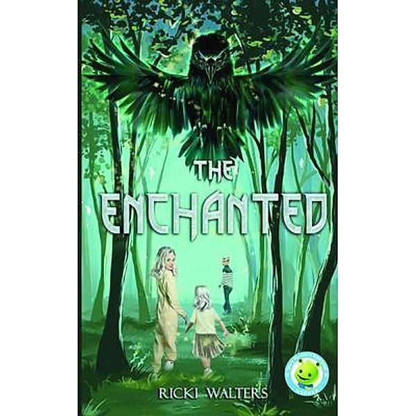 The Enchanted -- Book I / Ricki Walters Author, Ricki Walters