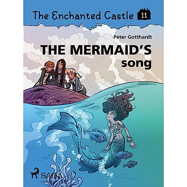 The Enchanted Castle 11 - The Mermaid's Song / The Enchanted Castle Bd.11, Peter Gotthardt