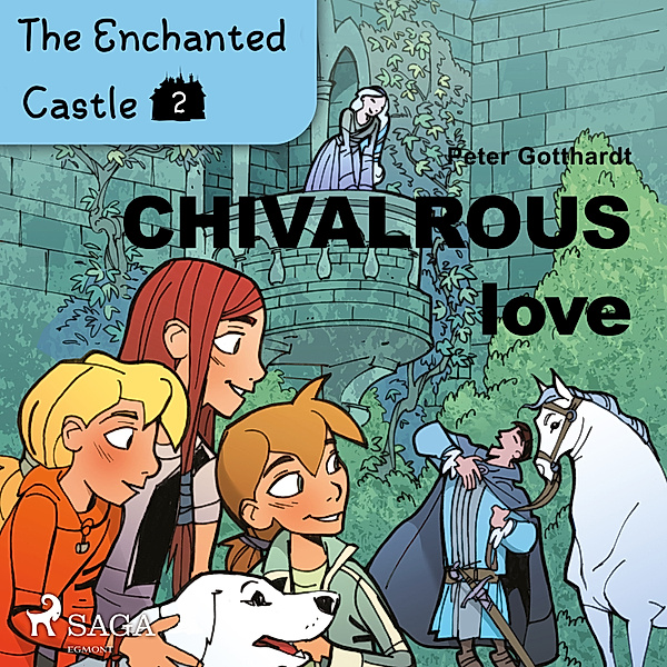The Enchanted Castle - 2 - The Enchanted Castle 2 - Chivalrous Love, Peter Gotthardt