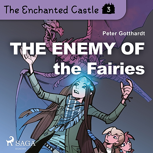 The Enchanted Castle - 3 - The Enchanted Castle 3 - The Enemy of the Fairies, Peter Gotthardt