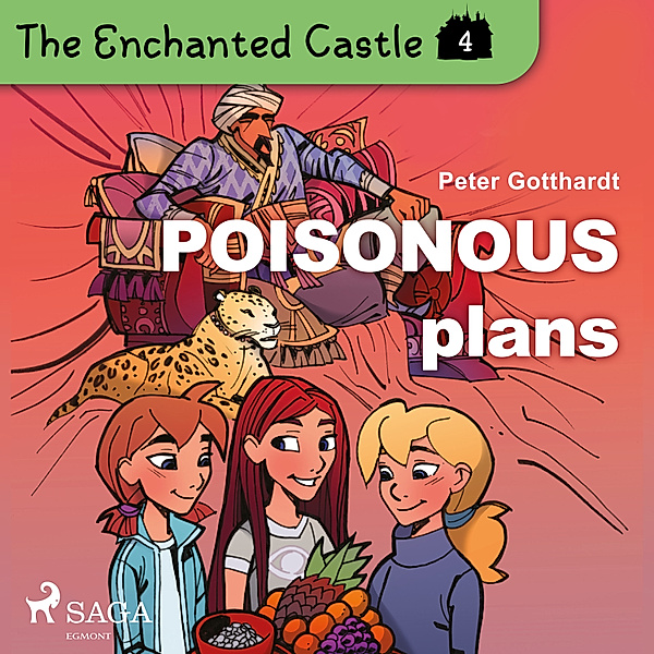 The Enchanted Castle - 4 - The Enchanted Castle 4 - Poisonous Plans, Peter Gotthardt