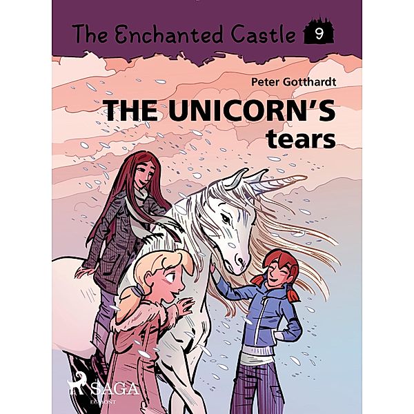 The Enchanted Castle 9 - The Unicorn's Tears / The Enchanted Castle Bd.9, Peter Gotthardt