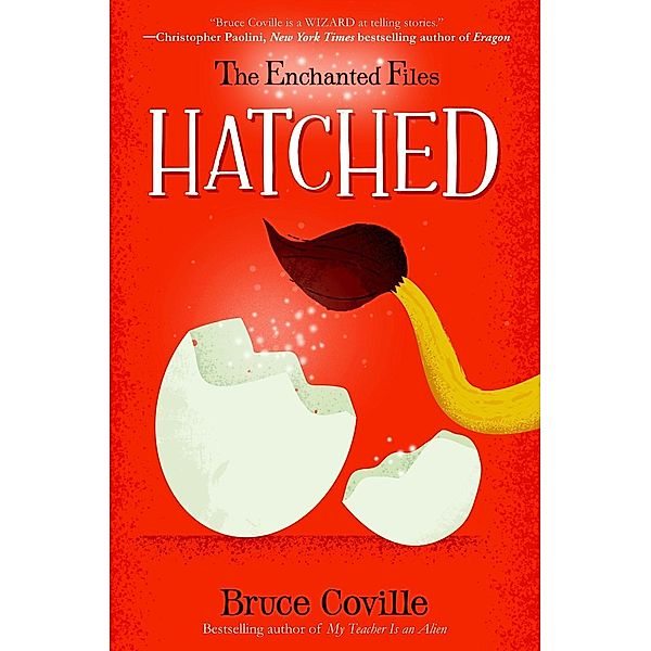 The Enchanted Files: Hatched / The Enchanted Files Bd.2, Bruce Coville