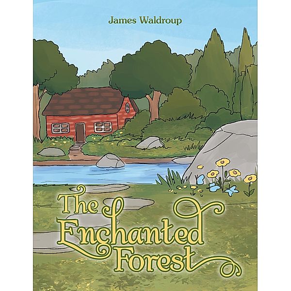 The Enchanted Forest, James Waldroup