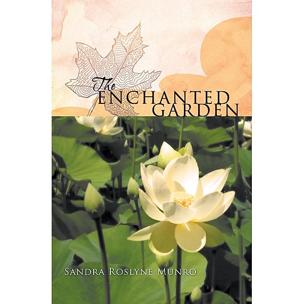 The Enchanted Garden, Sandra Roslyne Munro