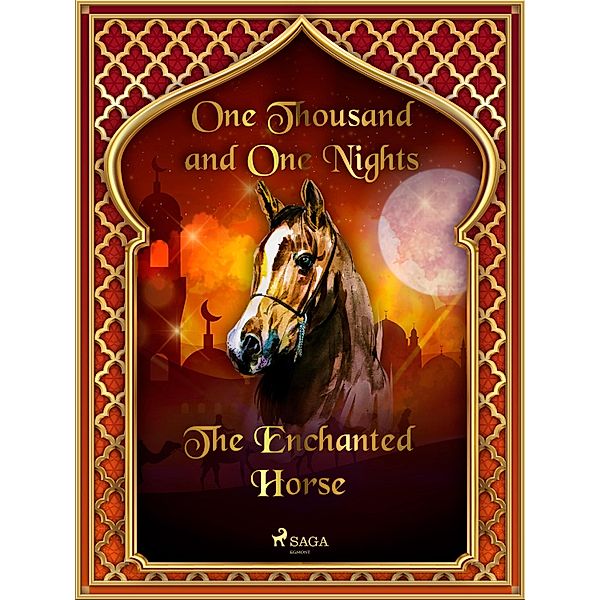 The Enchanted Horse / Arabian Nights Bd.33, One Thousand and One Nights