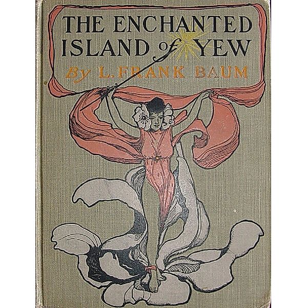 The Enchanted Island of Yew, L. Frank Baum