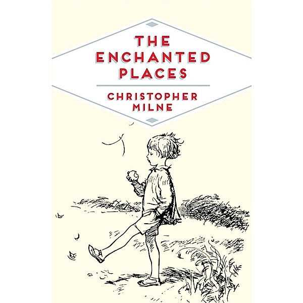 The Enchanted Places, Christopher Milne