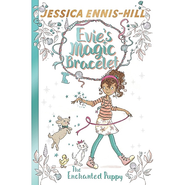 The Enchanted Puppy / Evie's Magic Bracelet Bd.2, Jessica Ennis-Hill, Elen Caldecott