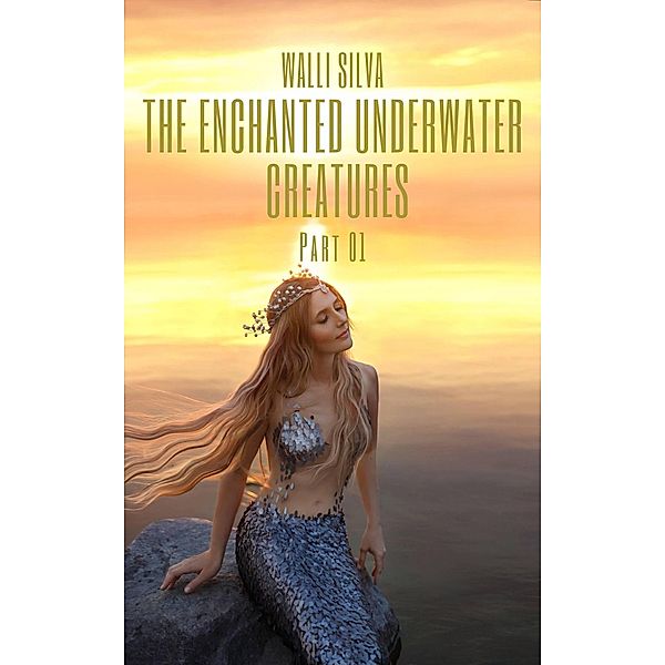 The Enchanted Underwater Creatures, Walli Silva