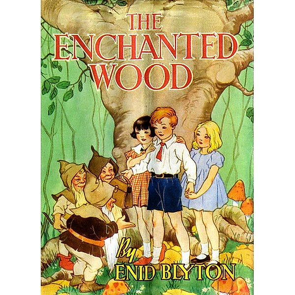 The Enchanted Wood (Faraway Tree #1) / eBookIt.com, Enid Blyton