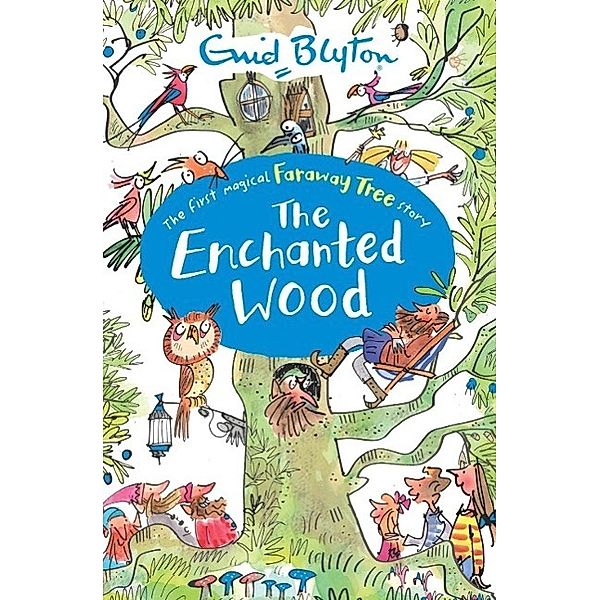 The Enchanted Wood / The Magic Faraway Tree Bd.1, Enid Blyton