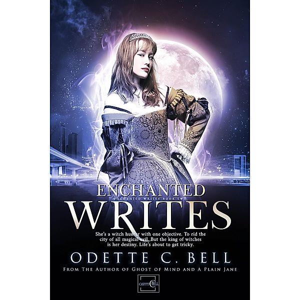 The Enchanted Writes Book Two / The Enchanted Writes, Odette C. Bell