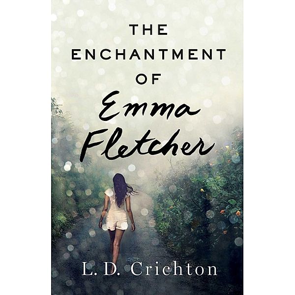 The Enchantment of Emma Fletcher, L. D. Crichton