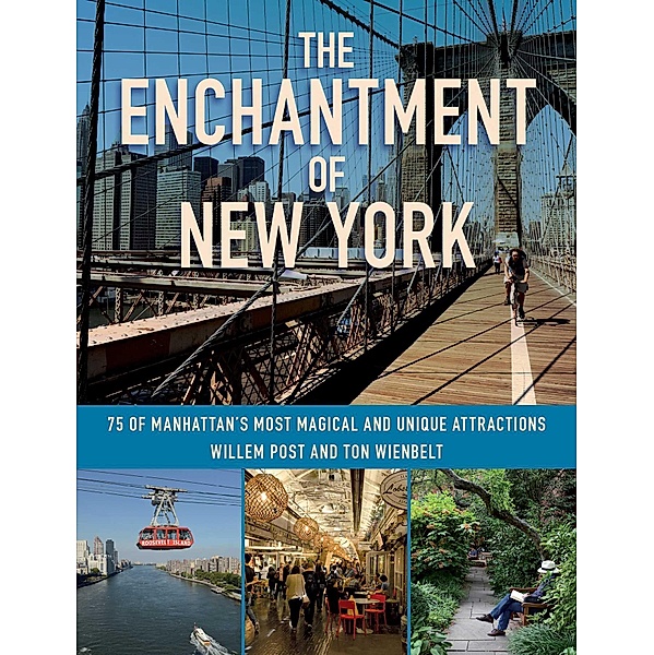 The Enchantment of New York, Willem Post, Ton Wienbelt
