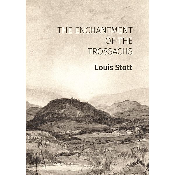 The Enchantment of the Trossachs, Louis Stott