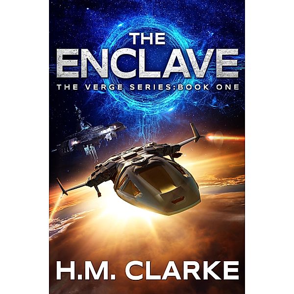 The Enclave (The Verge, #1) / The Verge, H. M. Clarke