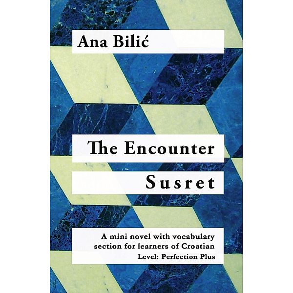 The Encounter / Susret, Ana Bilic