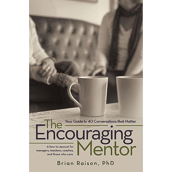 The Encouraging Mentor, Brian Raison