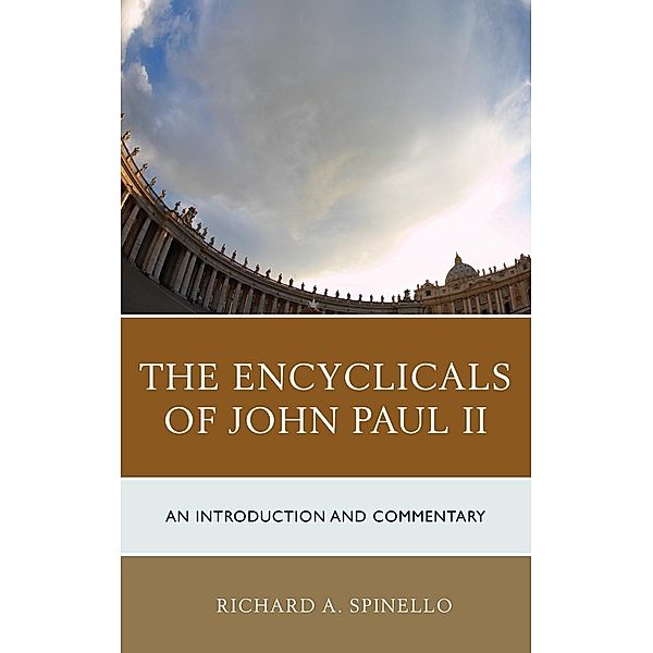The Encyclicals of John Paul II, Richard A. Spinello