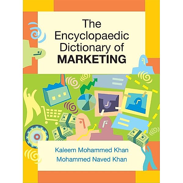 The Encyclopaedic Dictionary of Marketing, Kaleem Mohammad Khan, Mohammed Naved Khan