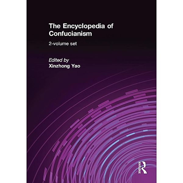 The Encyclopedia of Confucianism, Xinzhong Yao