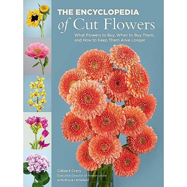 The Encyclopedia of Cut Flowers, Calvert Crary