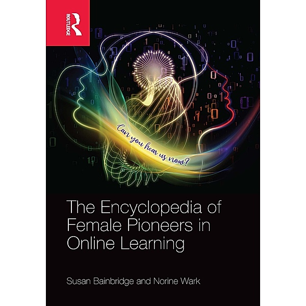 The Encyclopedia of Female Pioneers in Online Learning, Susan Bainbridge, Norine Wark