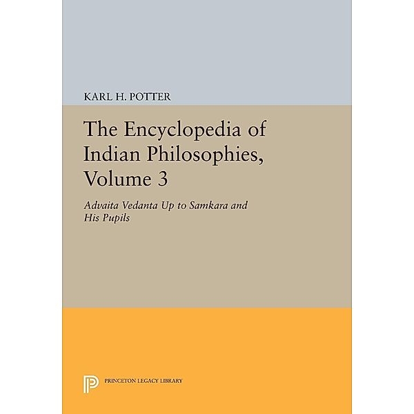 The Encyclopedia of Indian Philosophies, Volume 3 / Princeton Legacy Library Bd.557