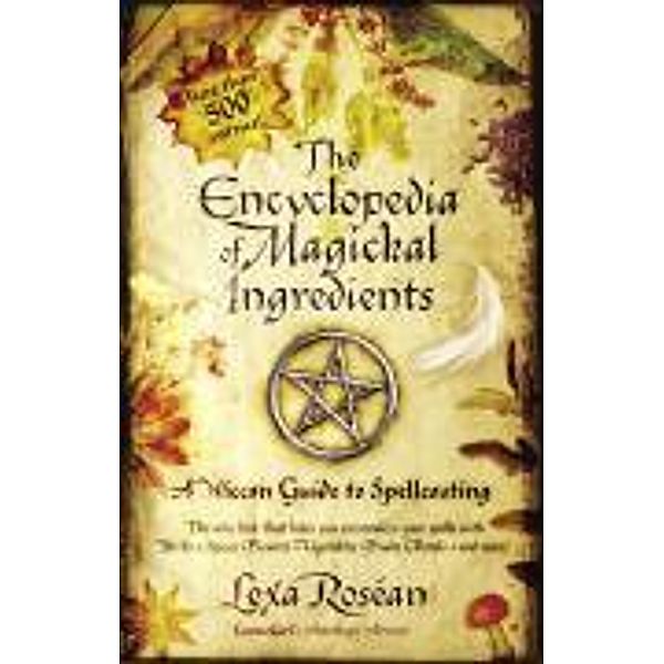 The Encyclopedia of Magickal Ingredients, Lexa Rosean